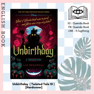 [Querida] หนังสือภาษาอังกฤษ Unbirthday : A Twisted Tale ( Twisted Tale 10 ) [Hardcover] by Liz Braswell