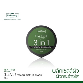 Plantnery Tea Tree 3 in 1 Wash Scrub Mask 10 g มาสก์-สครับ-คลีนเซอร์ สูตรสำหรับผิวมันและเป็นสิว