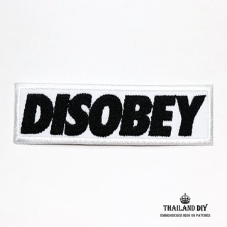 ตัวรีดติดเสื้อ ลาย Disobey Patch สีขาว ป้ายสัญลักษณ์ ไม่เชื่อฟัง ขัดขืน งานปัก DIY ตัวรีด อาร์ม ติดเสื้อ กางเกง กระเป๋า