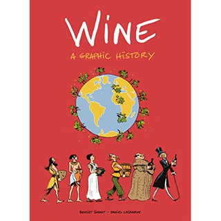 Wine : A Graphic History [Paperback] หนังสือภาษาอังกฤษ ใหม่ พร้อมส่ง