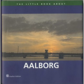 The little book about Aalborg –หนังสือมือสอง ท่องเที่ยว ต่างประเทศ ภาษาอังกฤษ