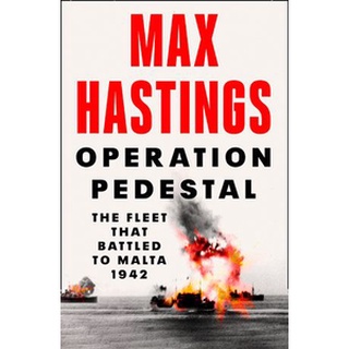 หนังสือใหม่พร้อมส่ง OPERATION PEDESTAL: THE FLEET THAT BATTLED TO MALTA 1942