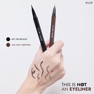 4U2 THIS IS NOT AN EYELINER อายไลน์เนอร์ปากกา สูตรกันน้ำติดทนนานตลอดวัน