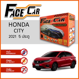 ผ้าคลุมรถ HONDA CITY 2021 5 ประตู ตรงรุ่น กล่อง FACE CAR ผ้า HISORON อย่างดีหนาพิเศษ ป้องกันแดด ป้องกันฝน ป้องกันฝุ่น