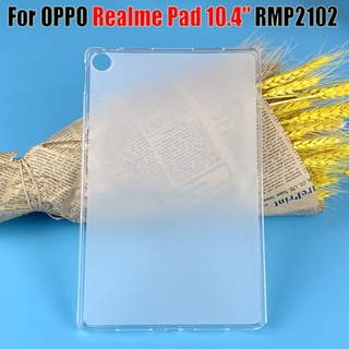 เคสแท็บเล็ต TPU แบบนิ่ม ผิวด้าน สําหรับ Realme Pad 10.4 นิ้ว 2021 OPPO RMP2102 RMP2103 Realme Pad mini 8.7 นิ้ว RMP2105 Pad X 11 นิ้ว 10.95 นิ้ว