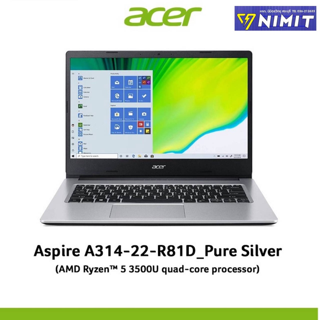โน๊ตบุ๊ค เอเซอร์ Notebook Acer Aspire A314-22-R81D Ryzen 5-3500U / Ram 4GB /SSD 512GB/Vega 8 Graphic