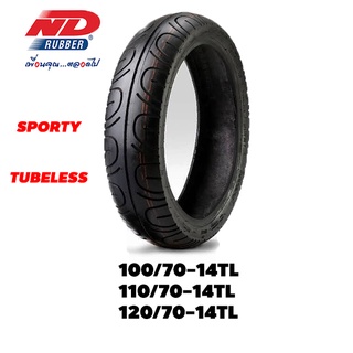 ยางมอเตอร์ไซค์ขอบ14TL ขนาด100/70-14,110/70-14,120/70-14 ND Rubber ลาย Sporty (ไม่ใช้ยางใน)