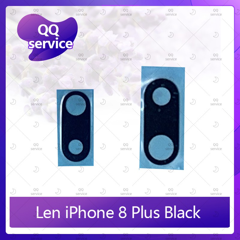 Lens iPhone 8Plus/8+ 5.5 อะไหล่เลนกล้อง กระจกเลนส์กล้อง กระจกกล้องหลัง Camera Lens (ได้1ชิ้น) อะไหล่มือถือ QQ service