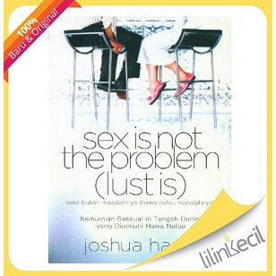 Sex Not The Problem Book [Lust Is] - แปล - Joshua Harris