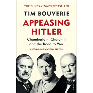 NEW หนังสือใหม่ APPEASING HITLER: CHAMBERLAIN, CHURCHILL AND THE ROAD TO WAR