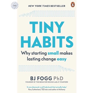 TINY HABITS : WHY STARTING SMALL MAKES LASTING CHANGE EASY