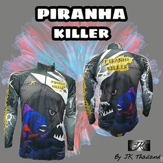 เสื้อตกปลา JK Thailand  เสื้อสำหรับกีฬากิจกรรมกลางแจ้ง ลาย PIRANHA KILLER ป้องกันรังสี UV 80% แห้งเร็ว