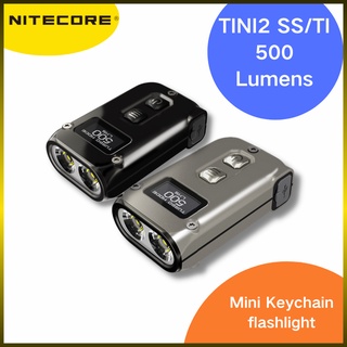 พวงกุญแจไฟฉาย LED NITECORE Tini2 SS Tini2 Ti 500Lumens หน้าจอ O LED 2022