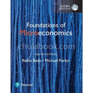 FOUNDATIONS OF MICROECONOMICS (GLOBAL EDITION)