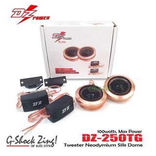 Dz Power Tweeter Silk Dome Aluminum ลำโพงทวิสเตอร์เสียงแหลม 25MM (โดมนิ่ม)ขอบอลูมิเนียม 100W Max DZ power รุ่น DZ-250TG