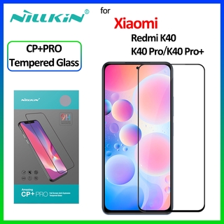 Nillkin กระจกนิรภัยกันรอยหน้าจอ CP+ Pro สําหรับ Xiaomi Redmi K40 / K40 Pro / K40 Pro+ / Xiaomi Poco F3