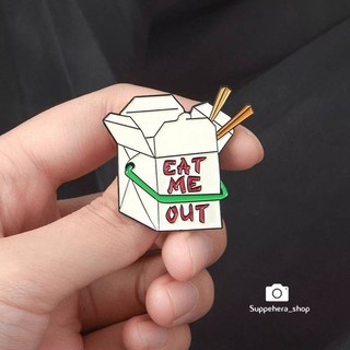 เข็มกลัด / หมุดโลหะ กล่องเทคโฮม EAT ME OUT 🍱🍲