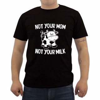 T-shirt  ใหม่ เสื้อยืดแขนสั้น ผ้าฝ้าย พิมพ์ลายวัว Not Your Mom Not Your Milk คุณภาพสูง สําหรับผู้ชายS-5XL