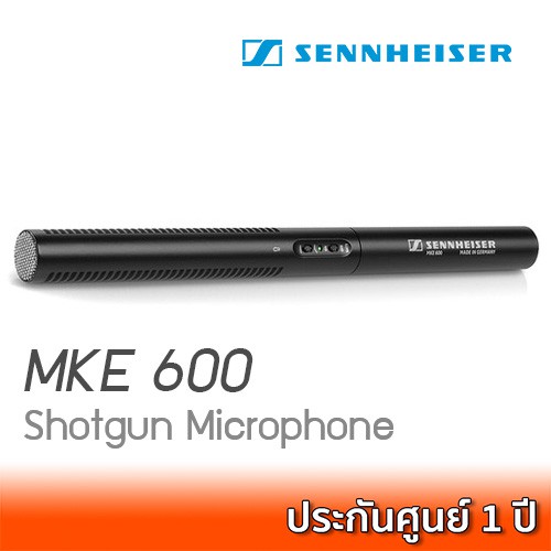 Sennheiser MKE 600 Shotgun Microphone ไมค์ช็อตกันคุณภาพสูงสำหรับบันทึกเสียงงานภาพยนตร์