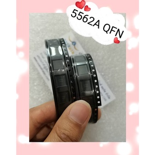 5562A QFN  สินค้ามีสต็อก พร้อมส่ง