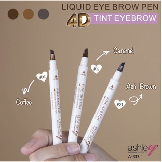 Ashley Tint Eyebrow Pen 4D (A-333) ทิ้นเขียนคิ้ว**ของแท้ พร้อมส่ง