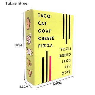 (Takashitree) ใหม่ การ์ดเกม Taco Cat Goat Cheese Pizza ของเล่น สําหรับครอบครัว ปาร์ตี้ ของขวัญ