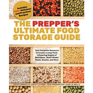 ใหม่พร้อมส่ง PREPPERS ULTIMATE FOOD-STORAGE GUIDE, THE: YOUR COMPLETE RESOURCE FOR CREATING