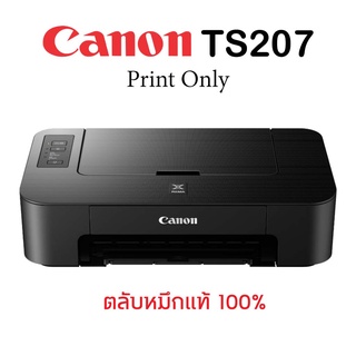 [มีหมึกแท้พร้อมใช้งาน] Printer Canon รุ่น PIXMA TS207 (Inkjet) พิมพ์ได้อย่างเดียว (สีและขาวดำ) สแกนหรือถ่ายเอกสารไม่ได้