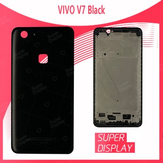 VIVO V7 อะไหล่บอดี้ เคสกลางพร้อมฝาหลัง Body For vivo v7 Super Display