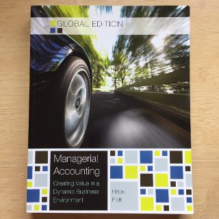 Textbook - Managerial Accounting creating value : Global Edition