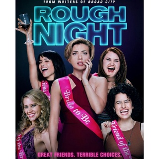 Rough Night ปาร์ตี้ชะนีป่วน : 2017 #หนังฝรั่ง - คอมเมดี้ #สการ์เล็ตต์ โจแฮนส์สัน