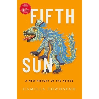 ใหม่พร้อมส่ง Fifth Sun : A New History of the Aztecs [Hardcover]