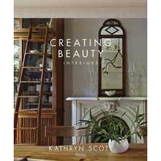 Creating Beauty : Interiors [Hardcover]หนังสือภาษาอังกฤษมือ1(New) ส่งจากไทย