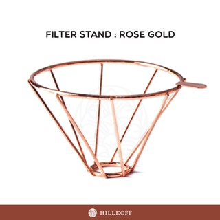 Hillkoff : ดริปเปอร์สแตนเลส Filter Stand: Rose Gold