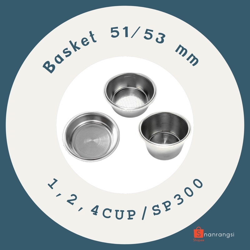 Basket 53mm สำหรับ Staresso SP-300 แต่งขอบ / Basket 51mm (1/2/4Cup)