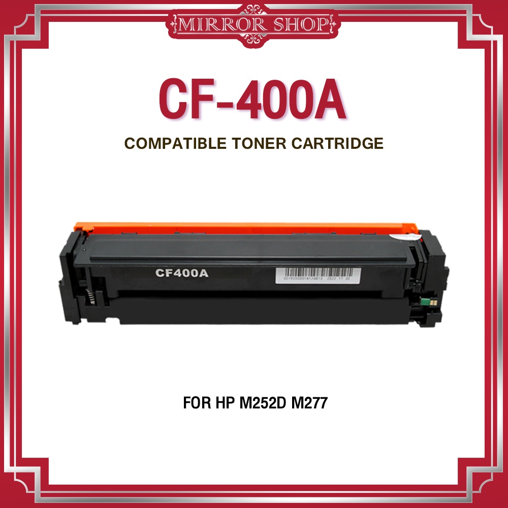 MIRROR หมึกเทียบเท่า CF400A/CF401A/CF402A/CF403A/045BK/CF400 For HP Color LaserJet Pro M252/ MFP
