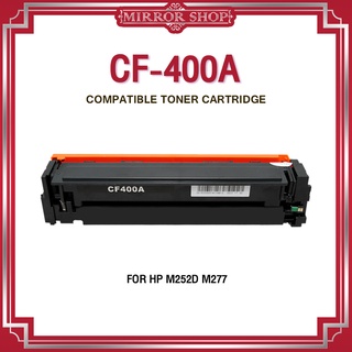 MIRROR หมึกเทียบเท่า CF400A/CF401A/CF402A/CF403A/045BK/CF400 For HP Color LaserJet Pro M252/ MFP M277/ MFP