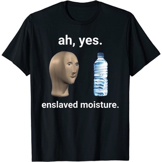 เสื้อยืด พิมพ์ลาย Ah Yes Enslaved Moisture Dank Meme สําหรับผู้ใหญ่Size S-5XL