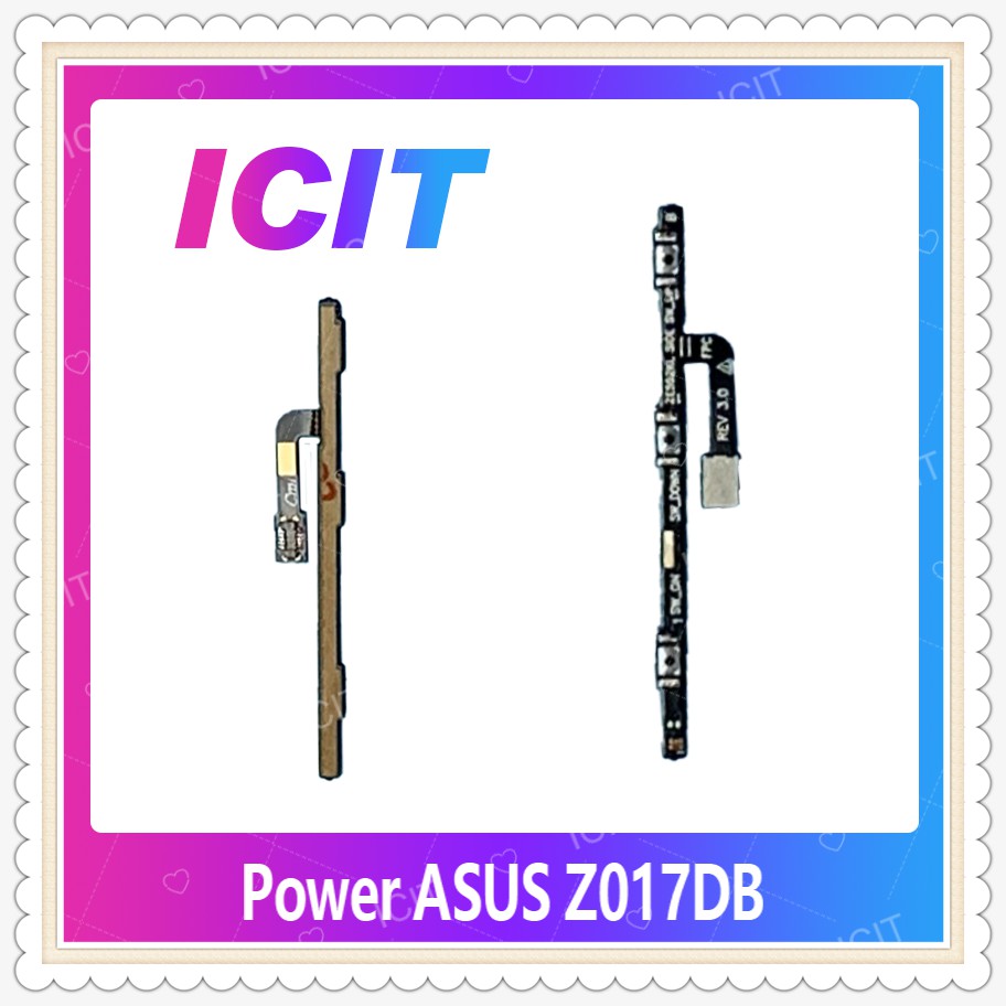 power power Asus Zenfone 3 5.2 ZE520KL/Z017DB อะไหล่แพรสวิตช์ ปิดเปิด Power on-off (ได้1ชิ้นค่ะ)  ICIT-Display