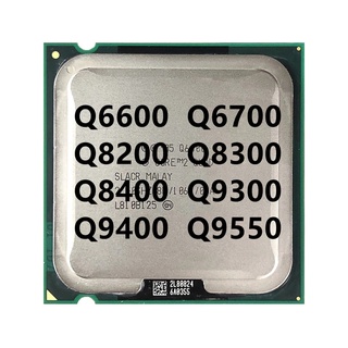 หน่วยประมวลผล CPU Q6600 Q6700 Q8200 Q8300 Q8400 Q9300 Q9400 Q9550 Quad Core LGA 775