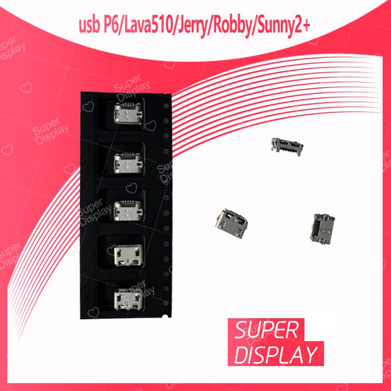 Huawei P6/Lava510/Wiko Jerry/Robby/Sunny 2plus อะไหล่ตูดชาร์จ ก้นชาร์จ（ได้5ชิ้นค่ะ) อะไหล่มือถือ Super Display