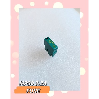 MP30 3.2A FUSE  สินค้ามีสต็อก พร้อมส่ง