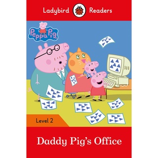 DKTODAY หนังสือ  LADYBIRD READERS 2:PEPPA PIG: DADDY PIG’S OFFICE