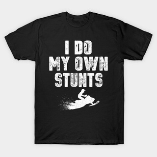 เสื้อยืด พิมพ์ลาย I Do My Own Stunts Snowmobiling Snowmobile Rider ของขวัญ สําหรับผู้ชาย