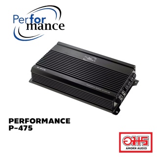 PERFORMANCE P-475 เพาเวอร์แอมป์ CLASS AB 4CH AMORNAUDIO อมรออดิโอ