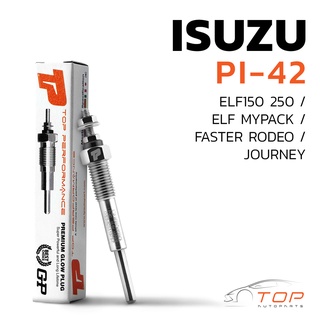 หัวเผา PI-42 - ISUZU ELF 150 250 / C190 C221 C240 / (10.5V) 12V - TOP PERFORMANCE JAPAN - อีซูซุ เอลฟ์ HKT 9-82511978-0