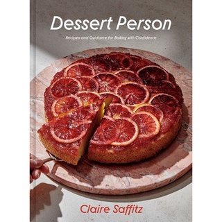 ใหม่พร้อมส่ง DESSERT PERSON: RECIPES AND GUIDANCE FOR BAKING WITH CONFIDENCE