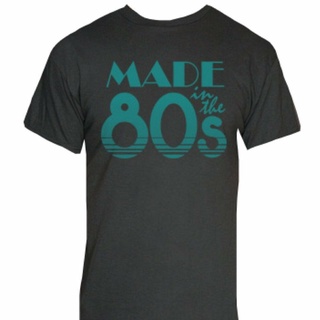 เสื้อยืดโอเวอร์ไซส์ใหม่สไตล์ขายร้อน Made In The 80S เสื้อยืด Funny Humorous Novelty t shirtS-3XL