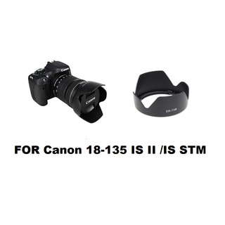 ฮูดใส่ Canon 18-135  IS II / IS STM  (EW-73 B) 67mm