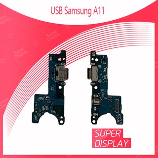 Samsung A11 อะไหล่สายแพรตูดชาร์จ แพรก้นชาร์จ Charging Connector Port Flex Cable（ได้1ชิ้นค่ะ) อะไหล่มือถือ Super Display